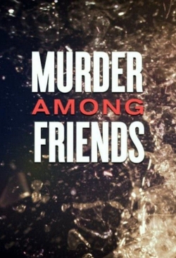 Murder among friends